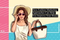 Effective Marketing Strategies for Fashion Brands and Retailers